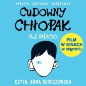 Cudowny chłopak. Audiobook - R. J. Palacio