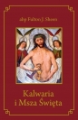Kalwaria i Msza Święta TW - Fulton J. Sheen