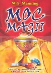 Moc magii.Podręcznik pozytywnego wykorzystania