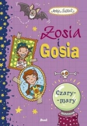 Zosia i Gosia Czary-mary - Szillat Antje