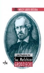 Święty Melchior Grodziecki - Poplatek Jan SJ