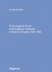 The Evangelical Church of the Augsburg Confession in Poland in the years 1945-1989