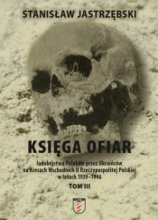 Księga ofiar ludobójstwa - Jastzębski Stanislaw 