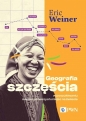 Geografia szczęścia. W poszukiwaniu najszczęśliwszych miejsc na świecie - Eric Weiner