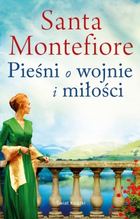 Kroniki Deverillów. Tom 1. Pieśni o wojnie i miłości - Santa Montefiore