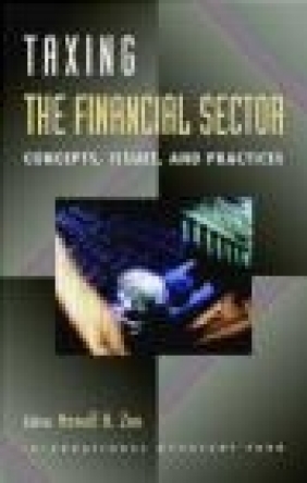 Taxing The Financial Sector Concepts Issues H Zee