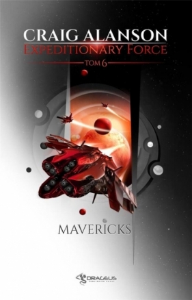 Mavericks. Expeditionary Force. Tom 6 - Craig Alanson