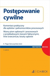 Postępowanie cywilne. Komentarz praktyczny dla sędziów i pełnomocników procesowych. Wzory pism sądow