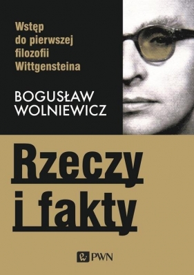 Rzeczy i fakty - Wolniewicz Bogusław