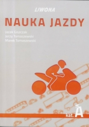 Nauka jazdy kategoria A - Opracowanie zbiorowe