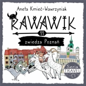 Uniwersum Rawawika. Tom 11. Rawawik zwiedza Poznań - Aneta Kmieć-Wawrzyniak