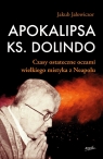  Apokalipsa ks. DolindoCzasy ostateczne oczami wielkiego mistyka z Neapolu