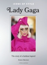 Icons of Style: Lady Gaga wer. angielska Kristen Bateman