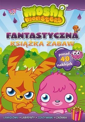 Moshi Monster. Fantastyczna książka zabaw