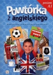 Powtórka z angielskiego Repetytorium na koniec szkoły podstawowej Poziom A1