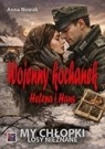 My chłopki. Wojenny kochanek. Helena i Hans Anna Nowak