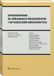 Opiniowanie w sprawach przestępstw i wykroczeń drogowych - Marcin Fudalej, Bartosz Kozłowski, Piotr Krzemień, Kazimierz Pawelec, Marcin Pawelec-Jakowiecki, Andrzej Sekuła, Agnieszka Siwińska, Adam Tarnowski, Tadeusz Diupero