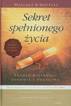Sekret spełnionego życia - Wattles Wallace D.