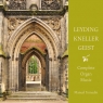 LEYDING / KNELLER / GEIST: Complete Organ Music