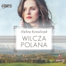 Wilcza polana Audiobook Halina Kowalczuk