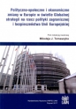 Polityczno-społeczne i ekonomiczne zmiany w Europie w świetle Globalnej strategii na rzecz polityki zagranicznej i bezpieczeństwa Unii Europejskiej - Mikołaj Tomaszyk
