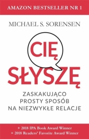 Słyszę cię: zaskakująco prosty sposób na niezwykłe relacje