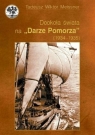 Dookoła świata na Darze Pomorza (1934 - 1935) Meissner Tadeusz Wiktor