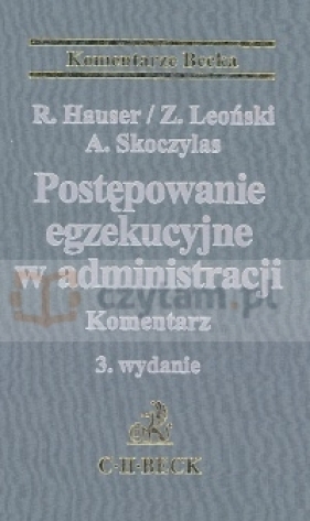 Postępowanie egzekucyjne w administracji - Hauser Roman, Leoński Zbigniew, Skoczylas Andrzej