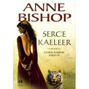 Czarne Kamienie. Księga 4: Serce Kaeleer - Bishop Anne