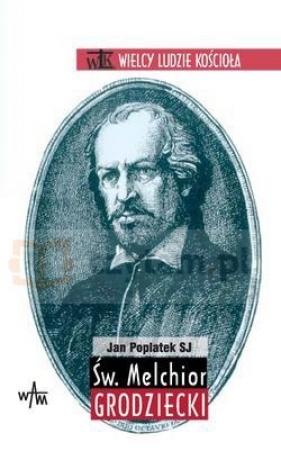 Święty Melchior Grodziecki (WLK) - Poplatek Jan SJ