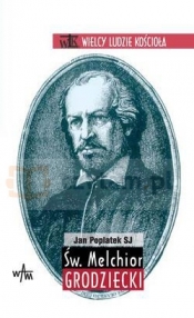 Święty Melchior Grodziecki (WLK) - Poplatek Jan SJ
