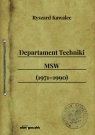 Departament Techniki MSW (1971-1990) Ryszard Kawalec