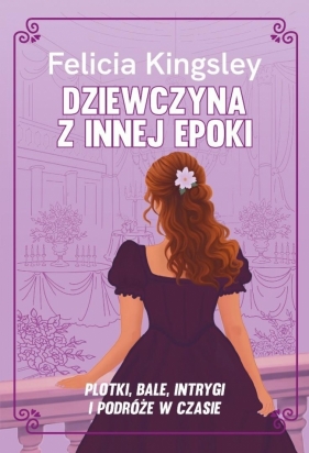 Dziewczyna z innej epoki - Felicia Kingsley