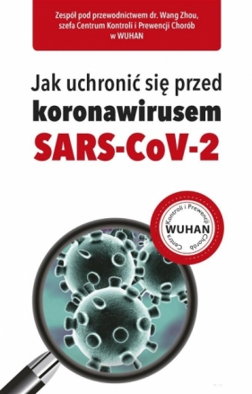Jak uchronić się przed koronawirusem SARS-CoV-2 - praca zbiorowa