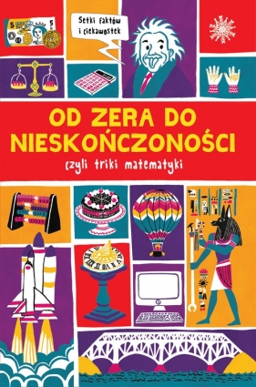 Od zera do nieskończoności... Prawie wszystko z matematyki - Mike Goldsmith