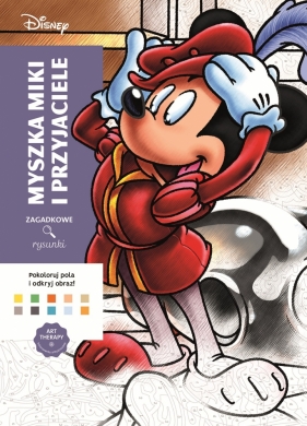 Art therapy. Kolorowanka antystresowa. Disney. Myszka Miki i przyjaciele. Zagadkowe rysunki - Jérémy Mariez