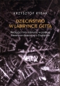 Dzieciństwo w labiryncie getta - Krzysztof Rybak