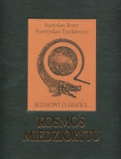 Kosmos miedziorytu Rozmowy o grafice - Stanisław Bereś