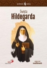 Skuteczni święci. Święta Hildegarda