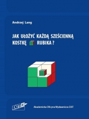Jak ułożyć każdą sześcienną kostkę Rubika? - Andrzej Lang