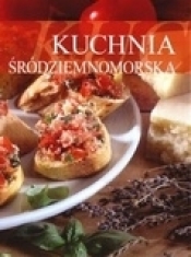 Kuchnia śródziemnomorska - <br />