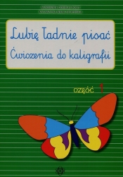 Lubię ładnie pisać Część 1 - Katarzyna Sirak-Stopińska