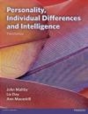 Personality, Individual Differences and Intelligence Ann Macaskill, Liz Day, John Maltby