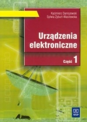 Urządzenia elektroniczne Część 1 Podręcznik - Daniszewski Kazimierz, Żyburt-Wasilewska Sylwia