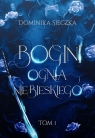  Bogini ognia niebieskiego. Bogini. Tom 1