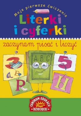 Literki i cyferki Moje pierwsze ćwiczenia - Kotecka Marta