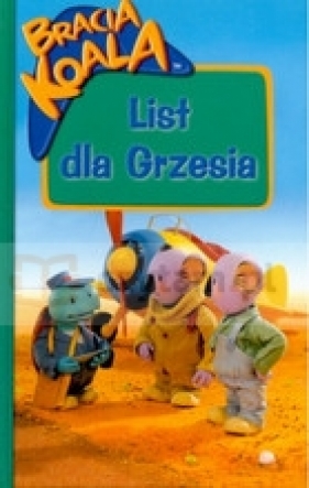 Bracia koala. List dla Grzesia