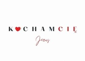 Karnet - Kocham Cię. Jezus