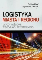 Logistyka miasta i regionu - Kauf Sabina, Tłuczak Agnieszka<br />
