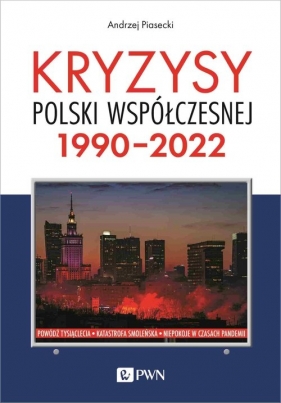 Kryzysy Polski współczesnej. 1990-2022 - Piasecki Andrzej